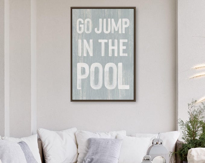 Go Jump in the Pool Sign, Gray Blue Distressed Wall Art, Summer House Gift