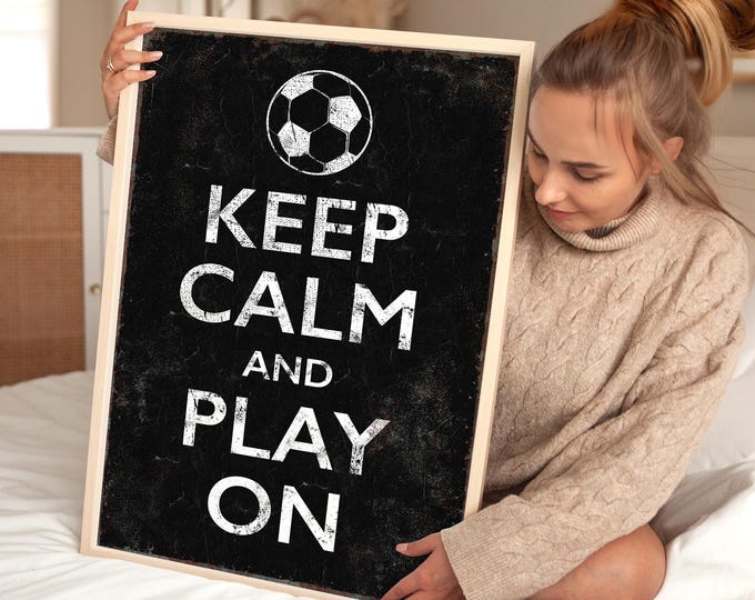 Keep Calm and Play On Soccer Wall Art Sign, Vintage Canvas Paper Aluminum, Thoughtful Gift for Soccer Player, Black and White Soccer Art