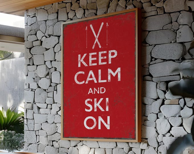 Keep Calm and Ski On Sign, Retro Red Ski Lodge Decor, Rustic Chalet Wall Art Print, Vintage Winter Cabin Art, Large Framed Canvas, Ski Gift