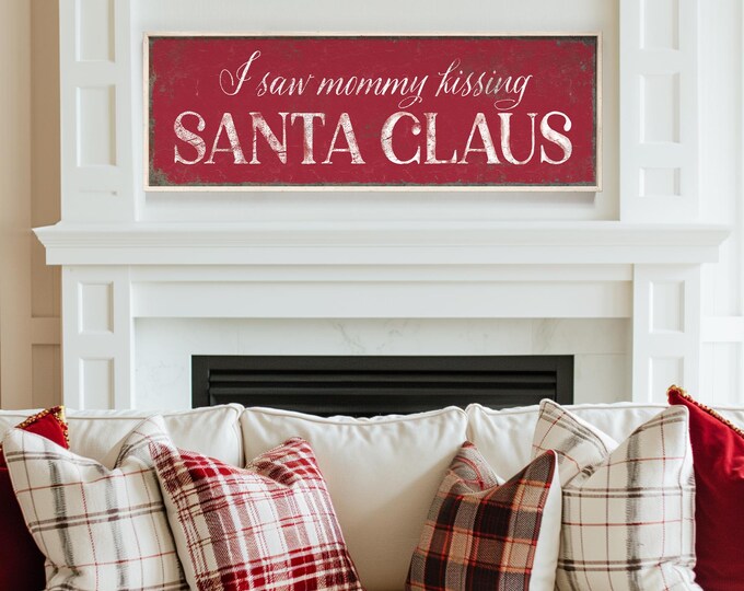 Dark Red and White "I Saw Mommy Kissing Santa Claus" Sign, Holiday Wall Art, CHRISTMAS HOME DECOR, Santa Claus Decor, Canvas Wall Art