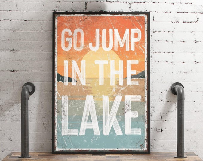 Go Jump in the Lake Sign, Vintage Lake House Wall Art, Sunset Lake Decor
