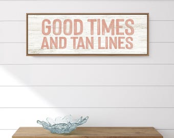 Good Times and Tan Lines Sign - Coral Painted Wood Art