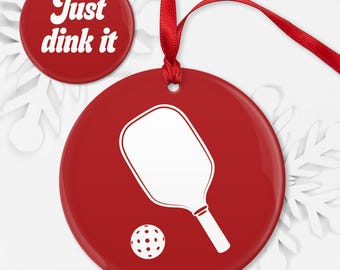 Pickleball Paddle Ornament for Him, Christmas Red, Just Dink It