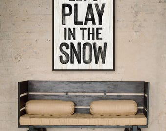 Let's Play In The Snow, Black And Cream Winter Wall Art, Cold Weather Gift