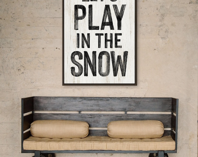 Let's Play In The Snow, Black And Cream Winter Wall Art, Cold Weather Gift