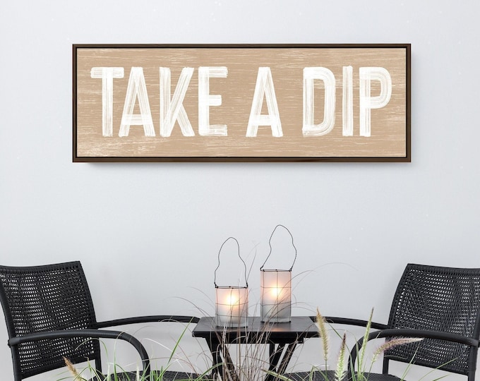 Take A Dip Sign, White Lettering On Tan With Black Floater Frame, Poolside Gift