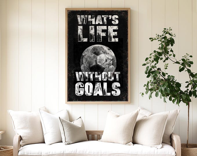 VMotivational Soccer Wall Art: What's Life Without Goals