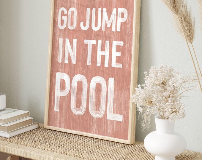 Go Jump in the Pool Sign: Vacation Rental Wall Art (Coral Pink)