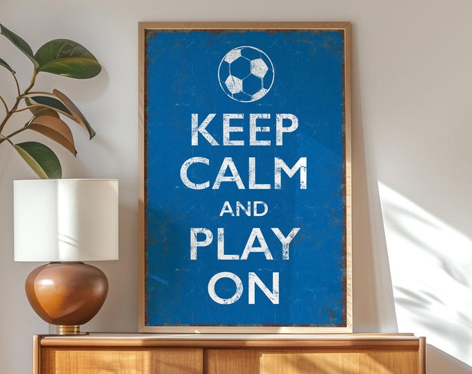 Keep Calm and Play On Soccer Sign: Vintage Distressed Wall Decor