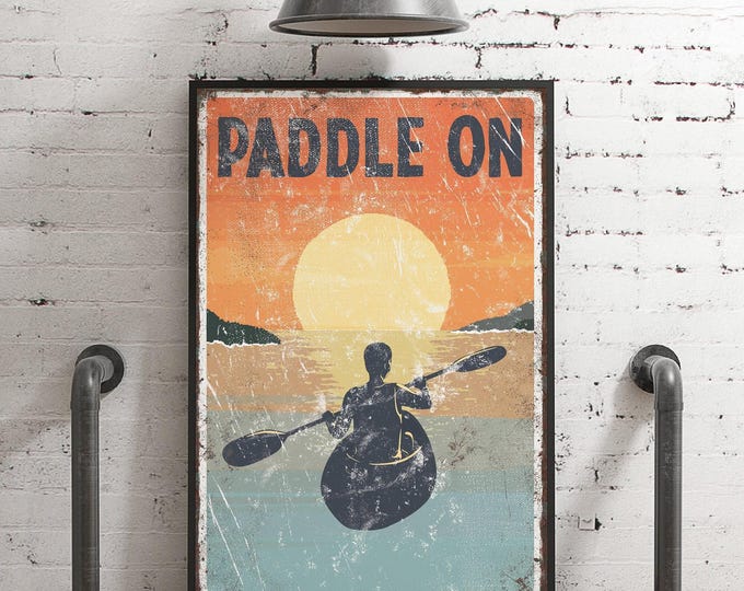 vintage PADDLE ON sign, Sunset Accent, KAYAK poster for vintage lake house decor, male kayaker, kayaking canvas wall art, farmhouse decor