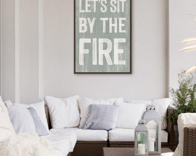 Cabin Style Fire Sign, Sage Green Lets Sit by the Fire, Cozy Fall Wall Decor