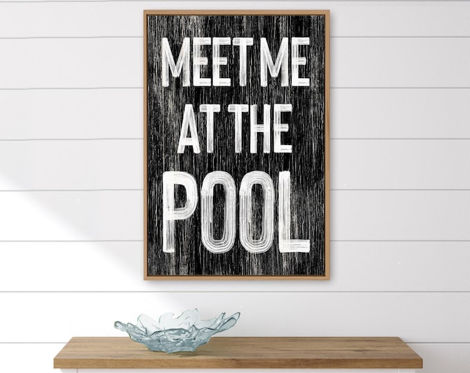 Meet Me At The Pool, White Lettering On Black Distressed Wall Art, Rustic Patio Gift