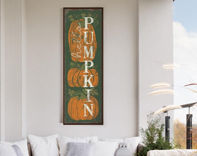 Hello Pumpkin Porch Sign, Fall Patio Decor, Rustic Autumn Prints, Large VerticalFall Porch Leaners, Green and Orange 15