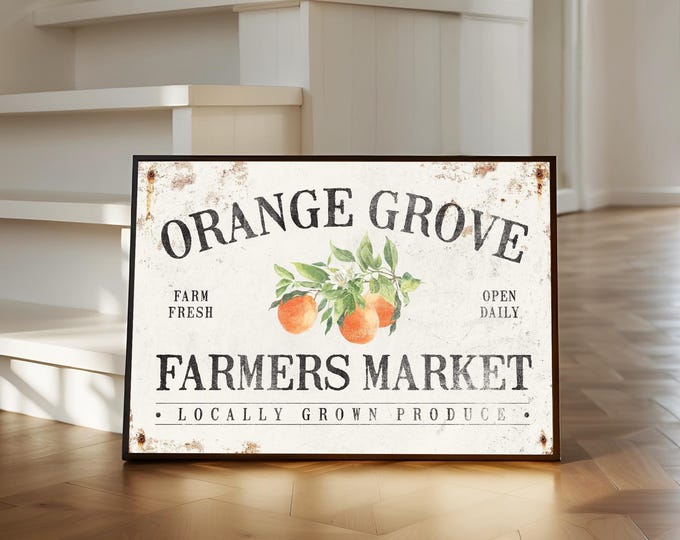 Orange Grove Farmers Market Sign, Farm Fresh, Locally Grown, Vintage Homestead Prints, Large Print for Kitchen, Rustic Farmer's Market Art