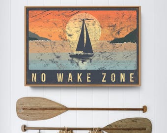 No Wake Zone Sign, Sunset Sailboat Wall Art, Large Colorful Sailing Canvas Sign for Lake House Decor, Framed Canvas or Waterproof Aluminum
