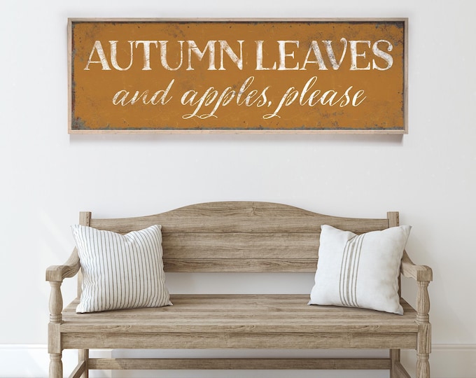 AUTUMN LEAVES and APPLES Please Fall Sign, White on Caramel Color, Art for Above Mantel, Long Fall Canvas Prints, Autumn Wall Decor