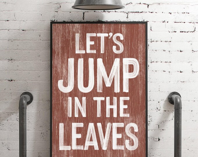 Lets Jump Leaves Farmhouse Sign, Autumn Wall Decor, Rustic Maple Frame, Cozy Gift, Distressed Wood Art, Seasonal Wall Hanging