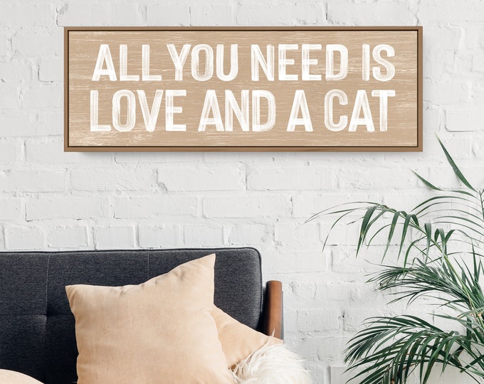 long skinny All You Need is Love and a Cat Sign in latte, boho wall art signs, farmhouse home decor, pet lover gift, kitty wall decor pwo