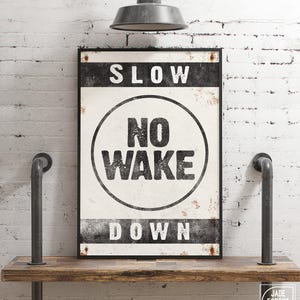 Vintage Boat Art, No Wake Signs, Retro Harbor Signs, Nautical Wall Decor, Beach House Artwork, Cabin Gift Idea, Slow Down Boater Poster