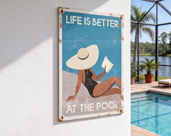Life Is Better at the Pool Sign, Retro Metal Wall Art, Poolside Patio Gift