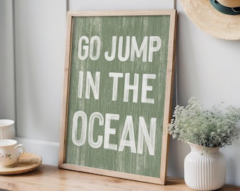 Go Jump in the Ocean Sign in Seagrass Green, Vintage Beach Home Decor, Coastal Wall Art, Faux Wood Canvas Print, Beach Patio Art, PWO