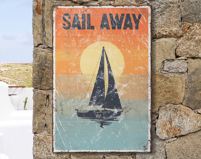 Sailboat Sunset Sign for Boat Lover, Vintage SAIL AWAY Poster for Beach House Decor, Large Lightweight Canvas, or Aluminum for Outdoor Use