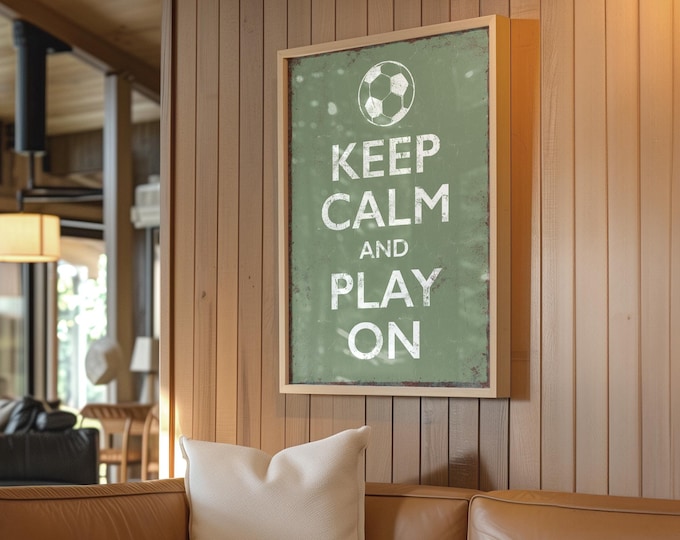Keep Calm and Play On Soccer Wall Art Sign, Vintage Inspired Decor in Canvas Paper or Aluminum, Gift for Soccer Lover, Seagrass Wall Decor