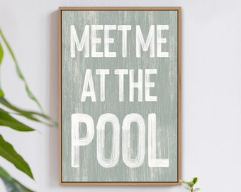 Meet Me at the POOL Sign in Sage, VACATION RENTAL Pool Decor, Outdoor Pool Patio Signs, Cracked Wood Pool Poster, Pool Gift for Her