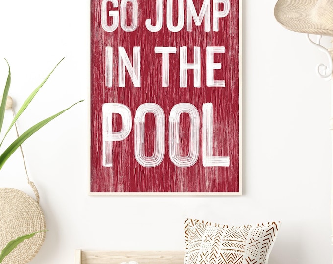 Go Jump In The Pool, Vacation House Decor, Beachhouse Gift Idea, Rustic Wall Art, Faux Vintage Wood Canvas, Coastal Farmhouse Charm