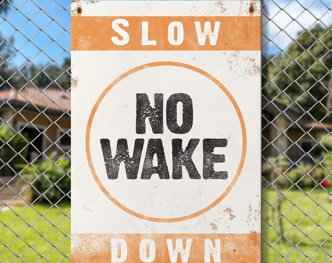 No Wake Sign, Slow Down Idle Speed Wall Art, Lake House Gift for Boaters