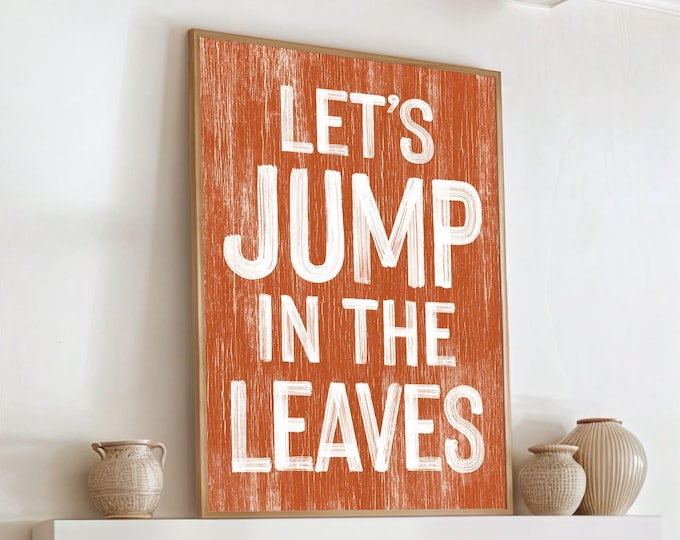 Let's Jump in the Leaves Sign, Fall Porch Decor, Burnt Orange Halloween Porch, Modern Farmhouse Fall, Autumn Wall Decor, Seasonal Wall Art,