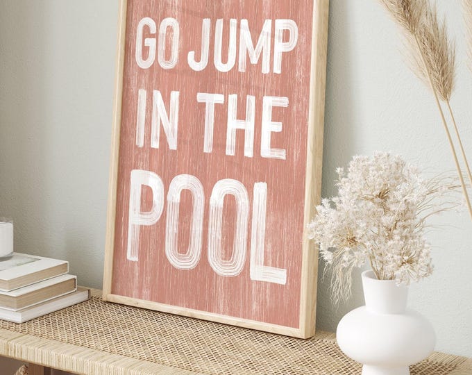 Go Jump in the Pool Sign: Vacation Rental Wall Art (Coral Pink)