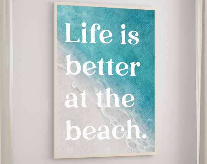 Beach Life Watercolor Sign, Life Is Better at the Beach Quote, Teal Shoreline Coastal Wall Art