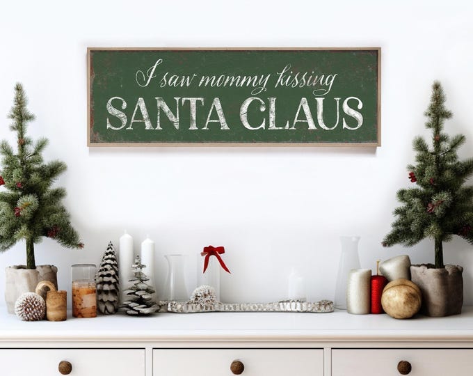 Santa Sign Art, Mommy Kissing Santa Claus Carol Lyric in Cream White on Weathered Sage