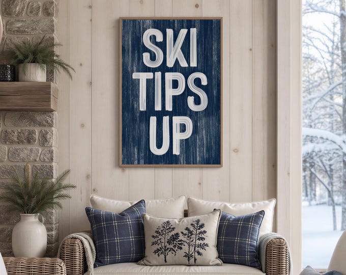 Blue Ski Gift, SKI TIPS UP White Lettering on Navy Weathered Plank, Rustic Lodge Print