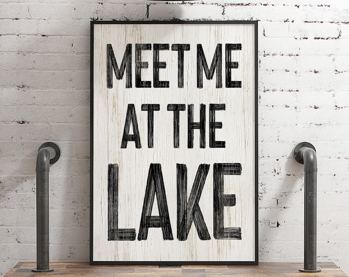 Lake House Decor, Meet Me at the Lake Rustic Cabin Wall Art