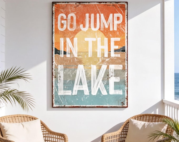 Waterfront Decor, Go Jump in the Lake Sign, Burnt Orange Teal Sunset Wall Art, Cabin Gift