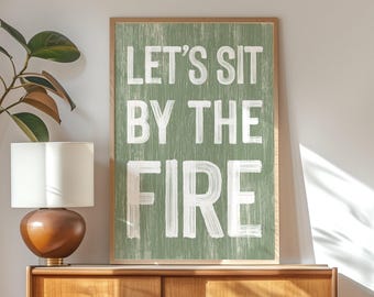 Let's Sit by the Fire Sign, Faux Wood Print on Canvas, Seagrass Green Fall Decor, Neutral Boho Wall Art