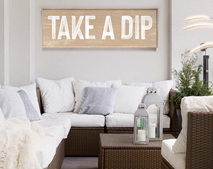 Take A Dip, Long Horizontal Tan Sand Print, Bold White Distressed Patio Gift