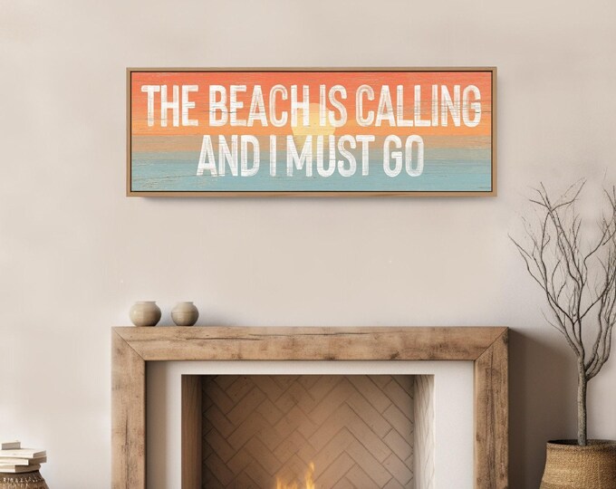 Wide sunset beach sign in burnt orange and teal, the beach is calling and I must go, canvas or aluminum print