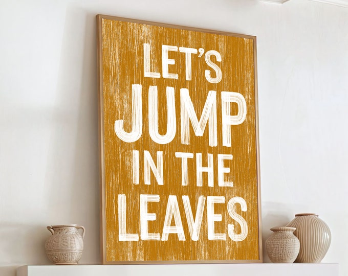Let's Jump in the Leaves Modern Farmhouse Sign, Autumn Wall Decor, Seasonal Wall Art, Fall Framed Wall Hanging, Caramel