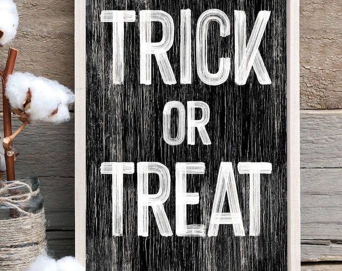 Halloween Print, Trick Or Treat Sign, Black and White Weathered Wall Art