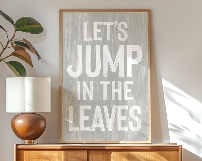 Let's Jump in the Leaves Modern Farmhouse Sign, Autumn Wall Decor, Seasonal Wall Art, Fall Framed Wall Hanging, Stone Gray