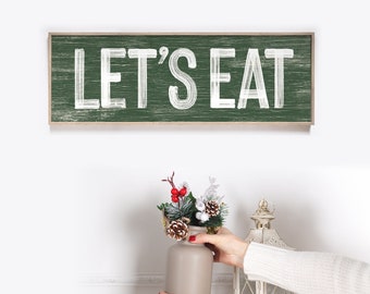 LET'S EAT Sign in Dark Green, faux weathered wood, seasonal wall art, holiday wall print, vintage farmhouse, long horizontal wall art