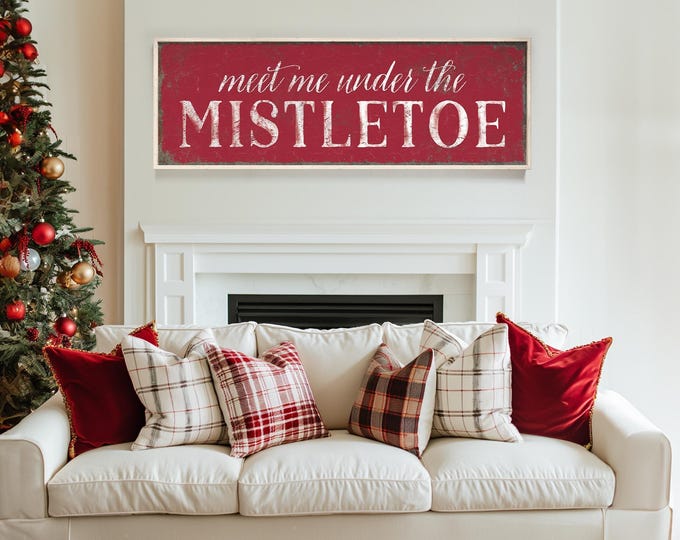 Meet Me Sign, Under the Mistletoe in Weathered Cream White Lettering on Barn Red