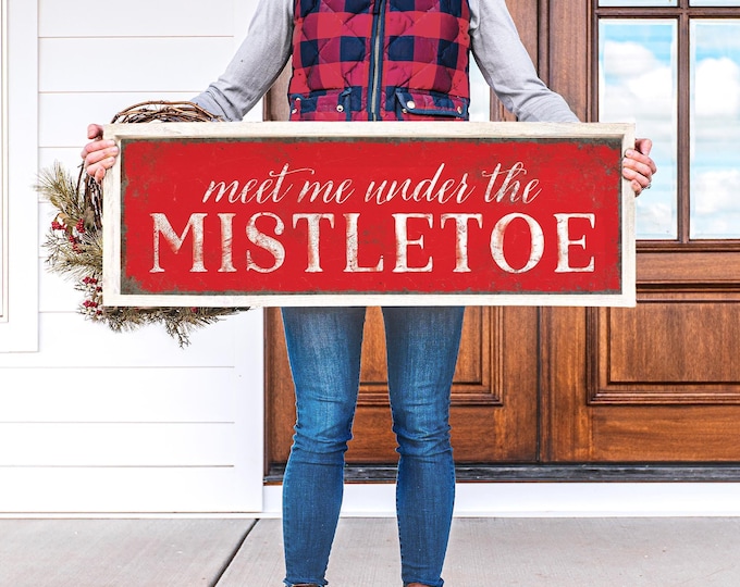 Meet Me Under The Mistletoe Sign, Rustic Christmas Decor (Canvas or Aluminum)
