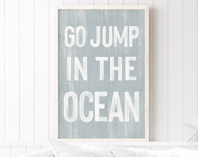 Go Jump in the Ocean Sign in Smoke Gray, Vintage Beach Home Decor, Coastal Wall Art, Faux Wood Canvas Print, Beach Patio Art, Fun Beach Art
