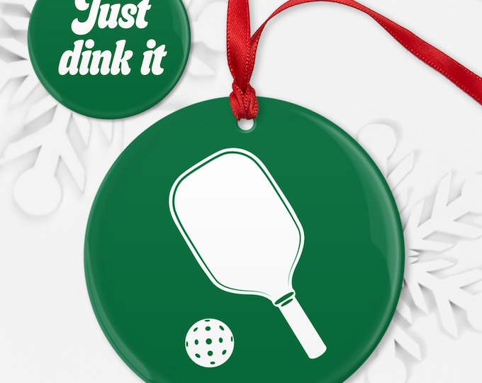 Pickleball Paddle Holiday Ornament, Just Dink It, Double Sided Pickleball Christmas Ornament, Pickleball Partner Gift, Gift for Her • 02