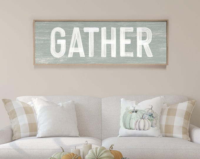 long GATHER Sign in Sage Green, thanksgiving home decor, thanksgiving wall print, gather sign farmhouse, gather sign for dining room