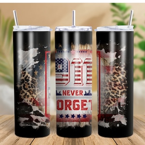 911 NEVER FORGET Tumbler Sublimation Design, Patriot day 20 oz Skinny Tumbler Design, September 11th 2001 Tumbler Wrap PNG Digital Download